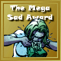 The Mega Sad Award